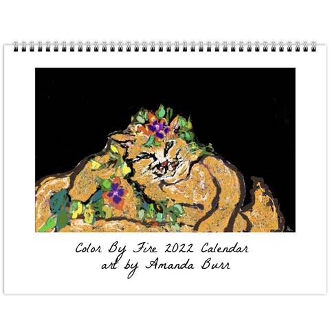 NEW Color By Fire 2022 Wall Calendar Deluxe - Art by Amanda Burr